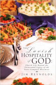Title: The Lavish Hospitality of God, Author: Jim Reynolds