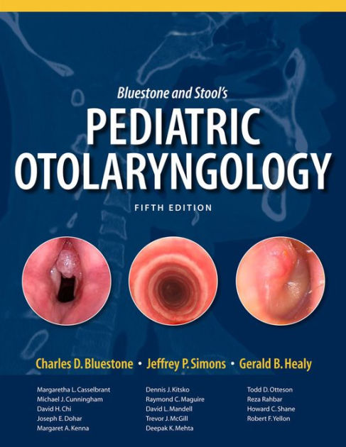 Bluestone And Stools Pediatric Otolaryngology 5e By Charles D