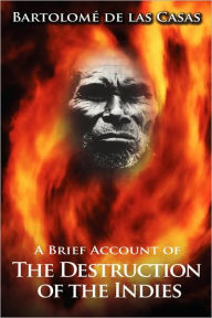 A Brief Account Of The Destruction Of The Indies