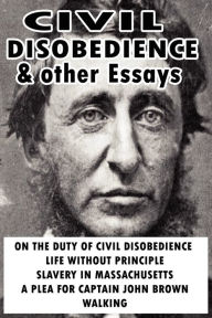 Civil Disobedience and Other Essays