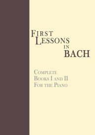 First Lessons In Bach, Complete