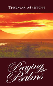 Title: Praying the Psalms, Author: Thomas Merton