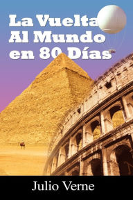 Title: La Vuelta Al Mundo En 80 Dias, Author: Julio Verne