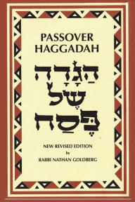 Title: Passover Haggadah: A New English Translation and Instructions for the Seder, Author: Rabbi Nathan Goldberg