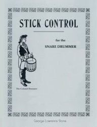 Title: Stick Control: For the Snare Drummer, Author: George Lawrence Stone