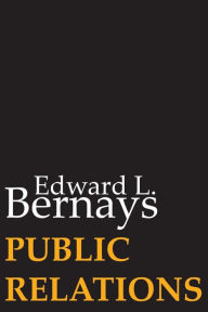 Title: Public Relations, Author: Edward L Bernays