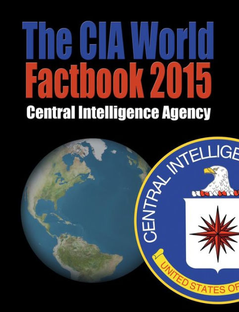 The CIA World Factbook 2015 By Central Intelligence Agency, Paperback ...