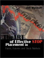 The Art Of Effective Stop Placement In Forex, Futures And Stock Markets