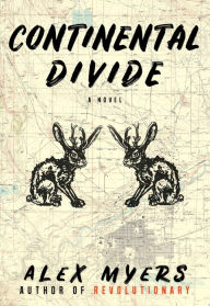 Title: Continental Divide, Author: Alex Myers