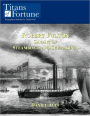 Robert Fulton: Savant of Steamboats and Submarines