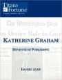 Katherine Graham: Doyenne of Publishing