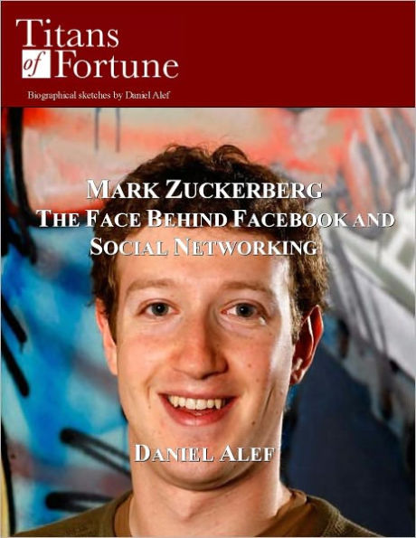 Mark Zuckerberg: The Face Behind Facebook and Social Networking