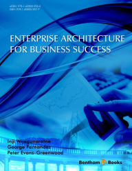 Title: Enterprise Architecture for Business Success, Author: George Fernandez Inji Wijegunaratne