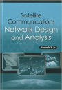 Satellite Communications Network Design and Analysis