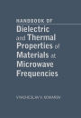 Handbook of Dielectric and Thermal Properties of Materials at Microwave Frequencies