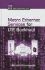 LTE Backhaul for Metropolitan Networks