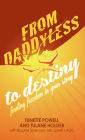 From Daddyless to Destiny: Finding Freedom in Your Story