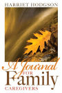 Journal for Family Caregivers: A Place for Thoughts, Plans and Dreams