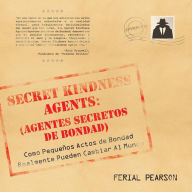 Title: Agentes Secretos De Bondad, Author: Ferial Pearson