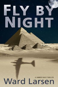 Title: Fly by Night (Jammer Davis Series #2), Author: Ward Larsen
