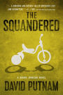 The Squandered (Bruno Johnson Series #3)