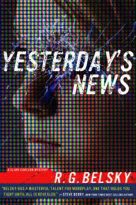 Title: Yesterday's News, Author: R. G. Belsky