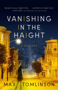 Title: Vanishing in the Haight (Colleen Hayes Series #1), Author: Max Tomlinson