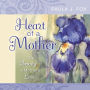 Heart of a Mother: The Beauty of a Mother's Love