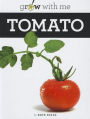 Tomato (Grow with Me Series)
