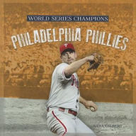 Title: Philadelphia Phillies, Author: Sara Gilbert