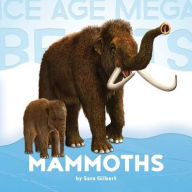 Title: Mammoths (Ice Age Mega Beasts Series), Author: Sara Gilbert