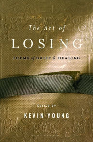 Art of Losing: Poems of Grief and Healing