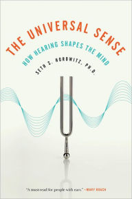 The Universal Sense: How Hearing Shapes the Mind