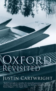 Title: Oxford Revisited, Author: Justin Cartwright