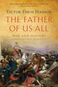 The Father of Us All: War and History, Ancient and Modern