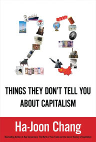 Title: 23 Things They Don't Tell You about Capitalism, Author: Ha-Joon Chang