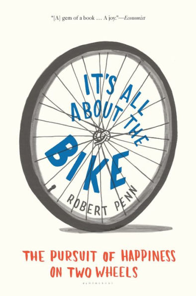 It's All About the Bike: The Pursuit of Happiness on Two Wheels