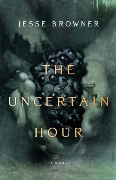 The Uncertain Hour: A Novel