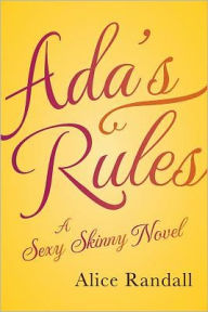 Ada's Rules: A Sexy Skinny Novel