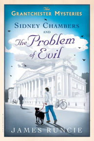Title: Sidney Chambers and The Problem of Evil: Grantchester Mysteries 3, Author: James Runcie