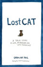 Alternative view 2 of Lost Cat: A True Story of Love, Desperation, and GPS Technology