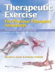 Therapeutic Exercise for Physical Therapy Assistants: Techniques for Intervention / Edition 3