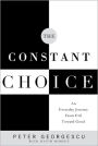The Constant Choice: An Everyday Journey From Evil Toward Good