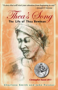 Title: Thea's Song: The Life of Thea Bowman, Author: Charlene Smith