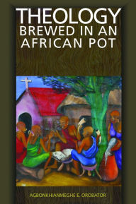 Theology Brewed in an African Pot
