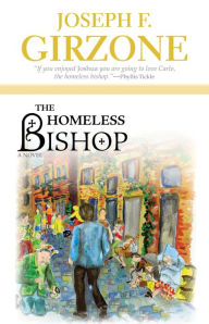 Title: The Homeless Bishop: A Novel, Author: Joseph F. Girzone