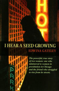 Title: I Hear a Seed Growing, Author: Edwina Gateley