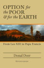 Option for the Poor & for the Earth: From Leo XIII to Pope Franics