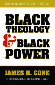 Title: Black Theology and Black Power, Author: James H. Cone