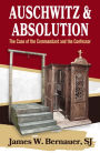 Auschwitz and Absolution : The Case of the Commandment and the Confessor